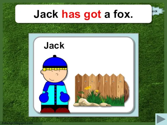 check Jack has got a fox. Jack http://www.stickpng.com/assets/thumbs/580b57fbd9996e24bc43bbfd.png http://www.clipartlord.com/wp-content/uploads/2016/09/boy33.png