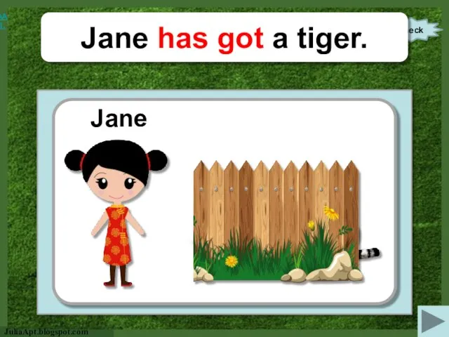 check Jane has got a tiger. Jane http://4.bp.blogspot.com/-eqWp8qxkl0k/TvtoAlO-3WI/AAAAAAAAAqY/hvPSz06h-2g/s320/KlouiseDigiArt_DOTW_China-1.png http://www.clipartkid.com/images/570/tiger-png-image-free-download-tigers-tiger-png-image-free-nKuvZP-clipart.png