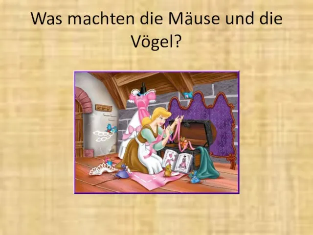 Was machten die Mäuse und die Vögel?