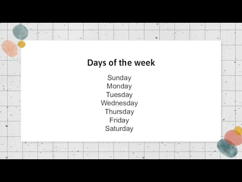 Days of the week Sunday Monday Tuesday Wednesday Thursday Friday Saturday