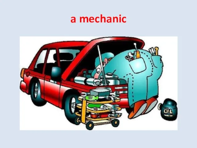 a mechanic