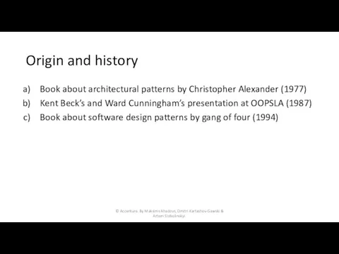 Origin and history Book about architectural patterns by Christopher Alexander (1977) Kent