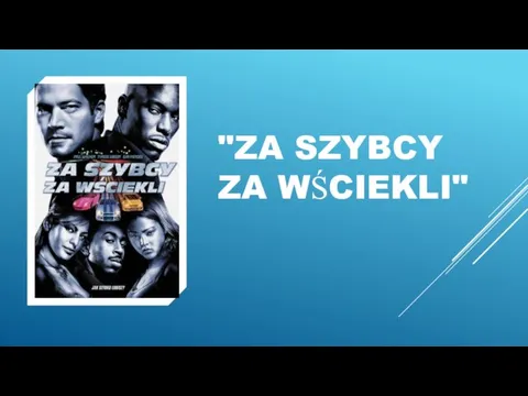 "ZA SZYBCY ZA WŚCIEKLI"