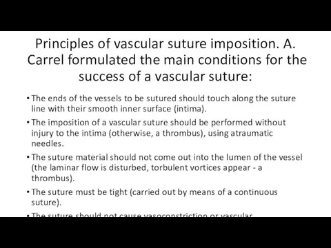 Principles of vascular suture imposition. A. Carrel formulated the main conditions for