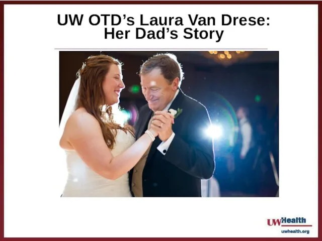 UW OTD’s Laura Van Drese: Her Dad’s Story