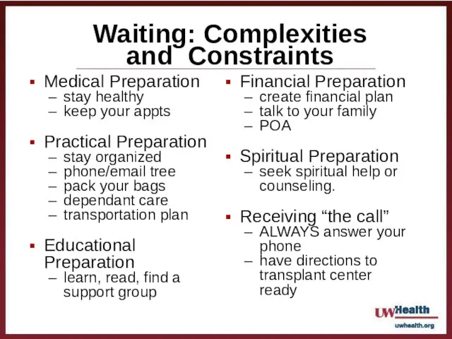 Waiting: Complexities and Constraints Medical Preparation stay healthy keep your appts Practical