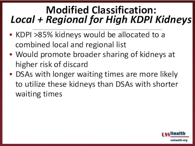 KDPI >85% kidneys would be allocated to a combined local and regional