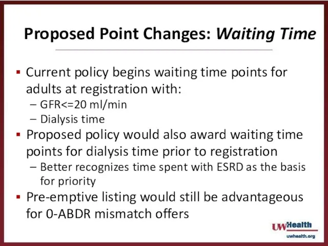 Current policy begins waiting time points for adults at registration with: GFR
