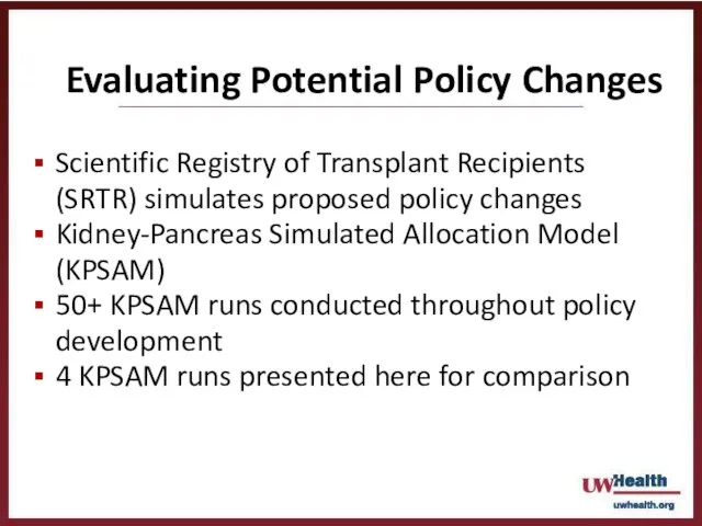 Scientific Registry of Transplant Recipients (SRTR) simulates proposed policy changes Kidney-Pancreas Simulated