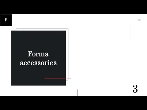 Forma accessories