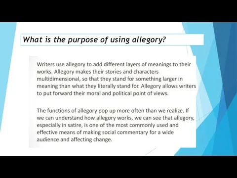 What is the purpose of using allegory?