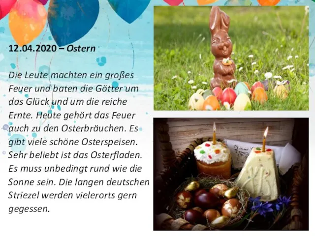 12.04.2020 – Ostern Die Leute machten ein großes Feuer und baten die