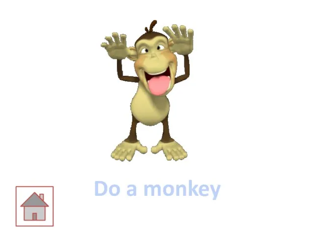 Do a monkey