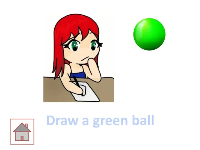 Draw a green ball