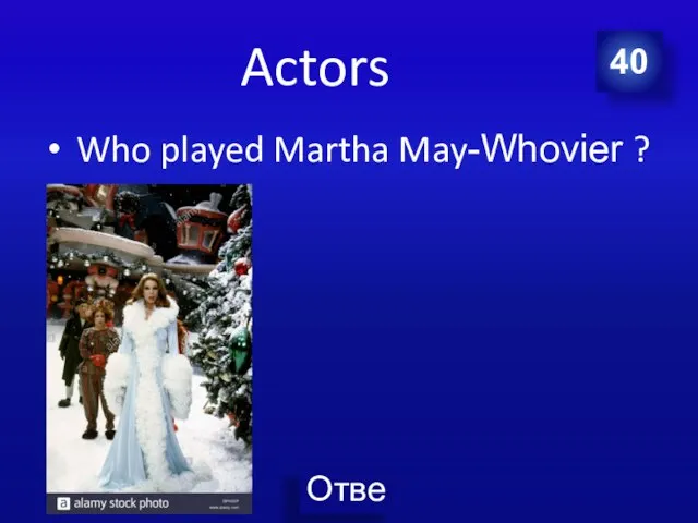 Actors Who played Martha May-Whovier ? 40
