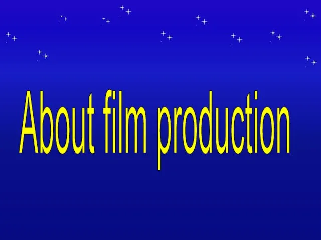About film production