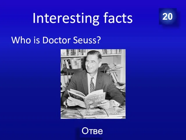 Interesting facts Who is Doctor Seuss? 20