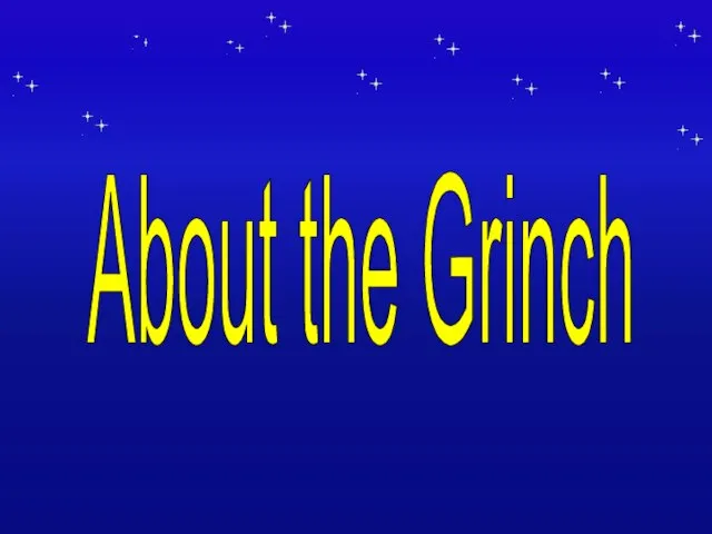 About the Grinch