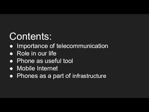 Contents: Importance of telecommunication Role in our life Phone as useful tool