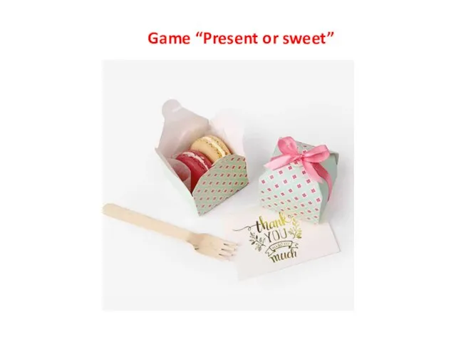 Game “Present or sweet”