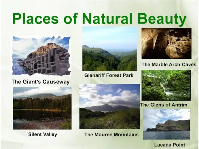 Places of Natural Beauty The Giant's Causeway Glenariff Forest Park Silent Valley