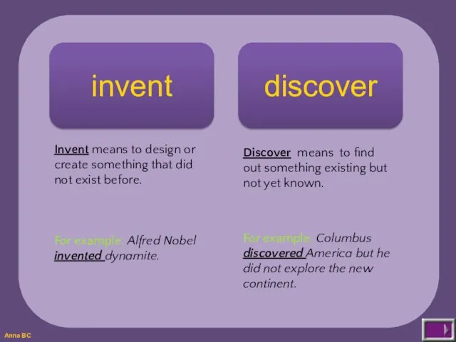 invent discover Invent means to design or create something that did not