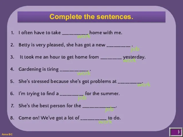 Complete the sentences. I often have to take ___________ home with me.