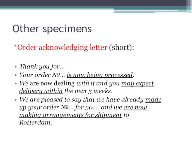 Other specimens *Order acknowledging letter (short): Thank you for… Your order №…
