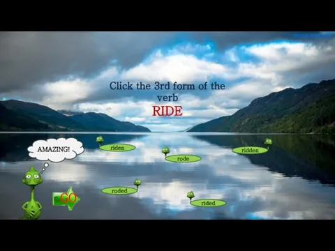 Click the 3rd form of the verb RIDE AMAZING! www.vk.com/egppt