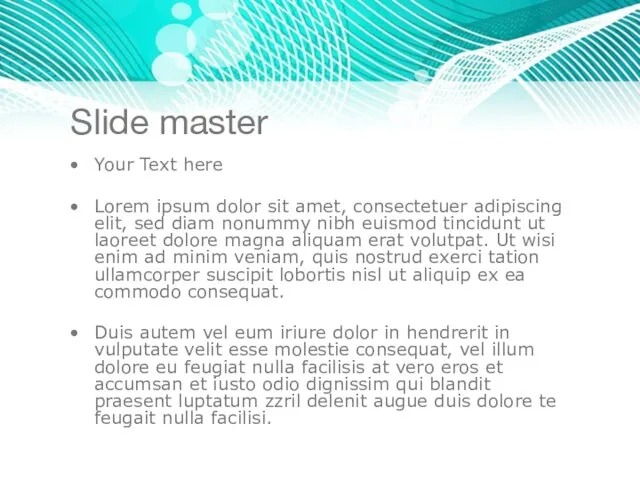 Slide master Your Text here Lorem ipsum dolor sit amet, consectetuer adipiscing