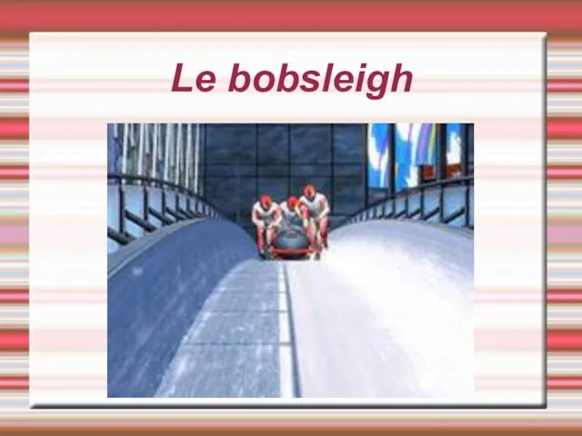 Le bobsleigh