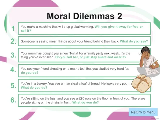 Moral Dilemmas 2 Return to menu