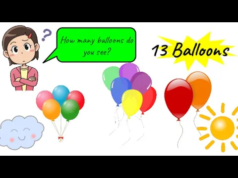 How many balloons do you see? 13 Balloons