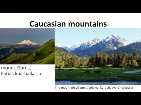 Caucasian mountains mount Elbrus, Kabardina-balkaria. The mountain village of arkhyz, Karachaevo-Cherkessia