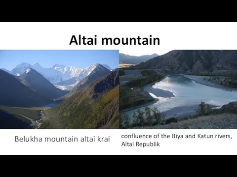 Altai mountain Belukha mountain altai krai confluence of the Biya and Katun rivers, Altai Republik