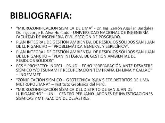 BIBLIOGRAFIA: “MICROZONIFICACION SISMICA DE LIMA” - Dr. Ing. Zenón Aguilar Bardales Dr.