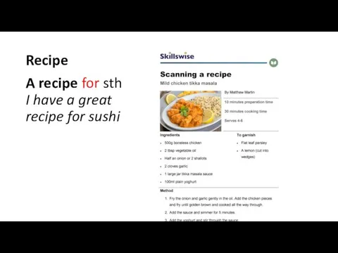 Recipe A recipe for sth I have a great recipe for sushi