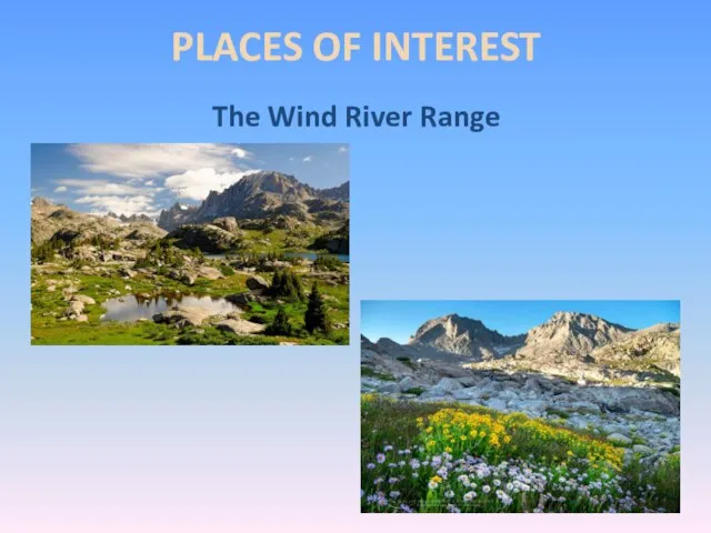 PLACES OF INTEREST The Wind River Range