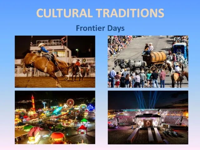 CULTURAL TRADITIONS Frontier Days