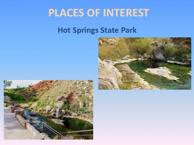 PLACES OF INTEREST Hot Springs State Park