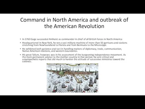 Command in North America and outbreak of the American Revolution In 1763
