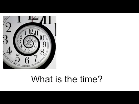 What is the time?