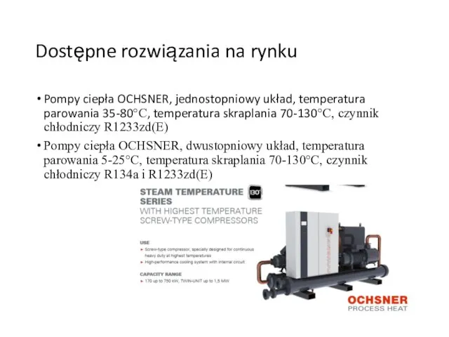 Dostępne rozwiązania na rynku Pompy ciepła OCHSNER, jednostopniowy układ, temperatura parowania 35-80°C,