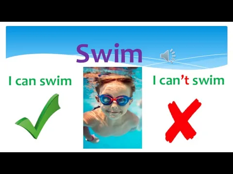 Swim I can’t swim I can swim