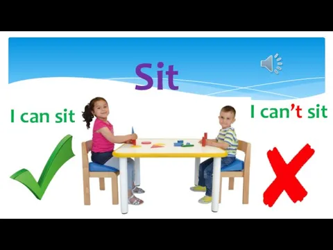 Sit I can’t sit I can sit