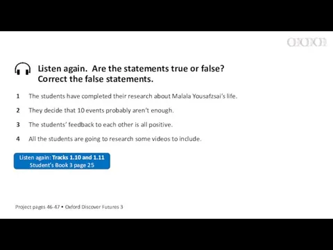 Listen again. Are the statements true or false? Correct the false statements.