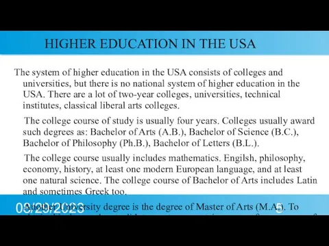08/29/2023 HIGHER EDUCATION IN THE USA The system of higher education in