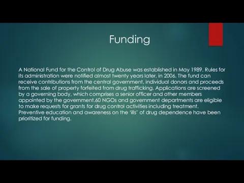 Funding A National Fund for the Control of Drug Abuse was established