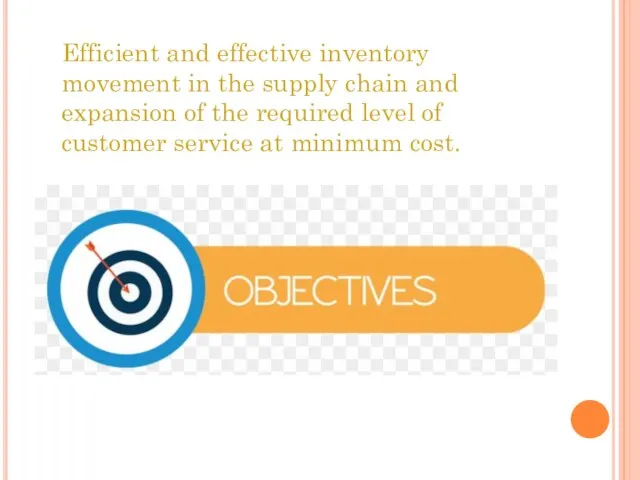 Efficient and effective inventory movement in the supply chain and expansion of