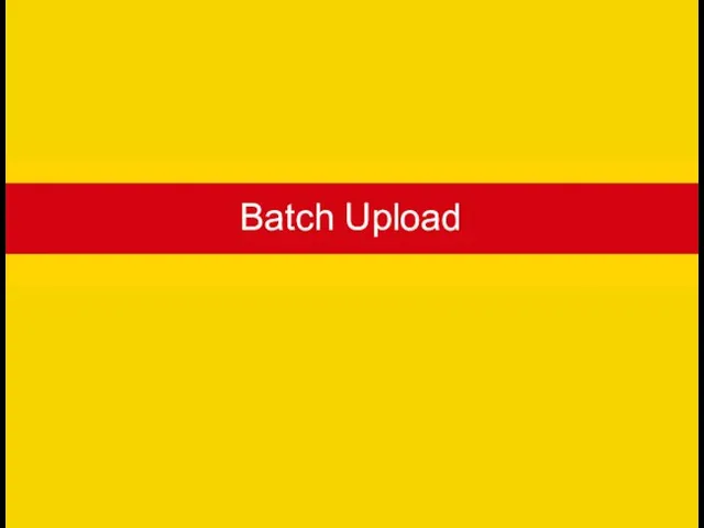 Batch Upload